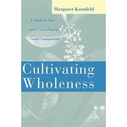 Cultivating Wholeness (Häftad, 2000)