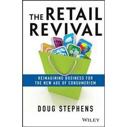 The Retail Revival: Reimagining Business for the New Age of Consumerism (Häftad, 2013)