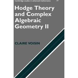 Hodge Theory and Complex Algebraic Geometry II (Häftad, 2008)