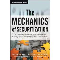 The Mechanics of Securitization: A Practical Guide to Structuring and Closing Asset-Backed Security Transactions (Inbunden, 2013)