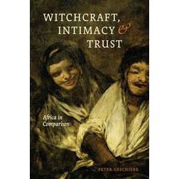 Witchcraft, Intimacy, and Trust (Häftad, 2013)