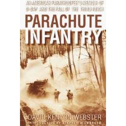 Parachute Infantry: An American Paratrooper's Memoir of D-Day and the Fall of the Third Reich (Häftad, 2002)