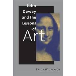 John Dewey and the Lessons of Art (Häftad, 2000)