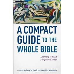 A Compact Guide to the Whole Bible (Paperback, 2015)