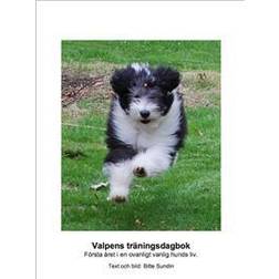 Valpens träningsdagbok. Första året i en ovanligt vanlig hunds liv (E-bok)