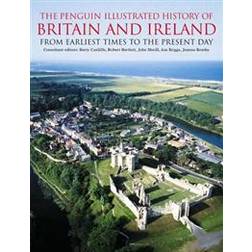 The Penguin Illustrated History of Britain and Ireland: From Earliest Times to the Present Day (Penguin Reference Books) (Paperback, 2006)