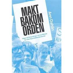 Makt bakom orden: vägen till förhandlings- och konflikträtt för offentligh (Häftad)