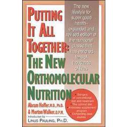 Putting It All Together: The New Orthomolecular Nutrition (Paperback, 1996)