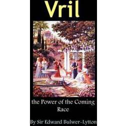 Vril, the Power of the Coming Race (Inbunden, 2012)