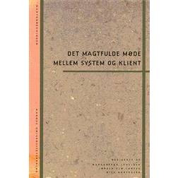 Det magtfulde møde mellem system og klient (Hæftet)