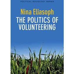 The Politics of Volunteering (PPSS - Polity Political Sociology series) (Paperback, 2013)