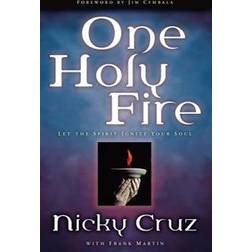 One Holy Fire: Let the Spirit Ignite Your Soul (Paperback, 2003)