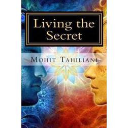 Living the Secret: A Tribute to Rhonda Byrne Andthe Secret Team (Häftad, 2013)