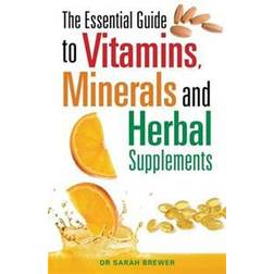 The Essential Guide to Vitamins, Minerals and Herbal Supplements (Häftad, 2010)