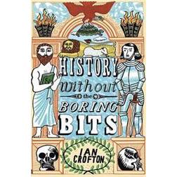 History Without the Boring Bits: A Curious Chronology of the World (Heftet, 2015)