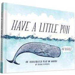Have a Little Pun (Hardcover, 2015)