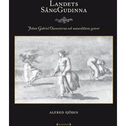 Landets sånggudinna: Johan Gabriel Oxenstierna och naturdiktens genrer (Häftad, 2014)