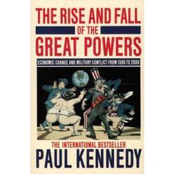 The Rise and Fall of the Great Powers: Economic Change and Military Conflict from 1500-2000 (Paperback, 1989)