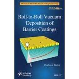 Roll-to-Roll Vacuum Deposition of Barrier Coatings (Hardcover, 2015)