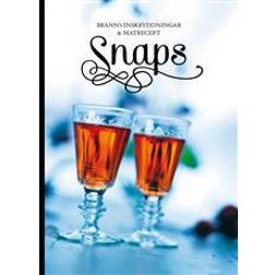 Snaps: brännvinskryddningar & matrecept (Inbunden)