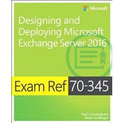 Exam Ref 70-345 Designing and Deploying Microsoft Exchange Server 2016 (Häftad, 2016)