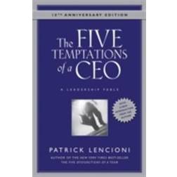 The Five Temptations of a CEO: A Leadership Fable (Indbundet, 2008)