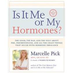 Is It Me or My Hormones?: The Good, the Bad, and the Ugly about PMS, Perimenopause, and All the Crazy Things That Occur with Hormone Imbalance (Hæftet, 2014)