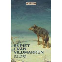 Skriet från vildmarken (E-bok)