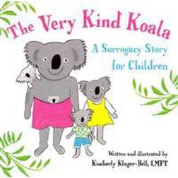 The Very Kind Koala: A Surrogacy Story for Children (Häftad, 2013)