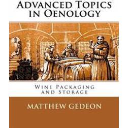 Advanced Topics in Oenology: Wine Packaging and Storage (Hæftet, 2015)