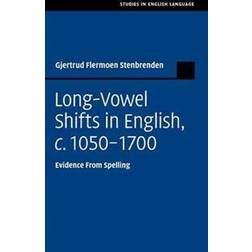 Long Vowel Shifts in English, C. 1050-1700 (Tapa dura, 2016)