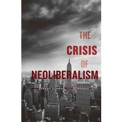 The Crisis of Neoliberalism (Häftad, 2013)