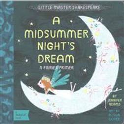 Little Master Shakespeare: A Midsummer Night's Dream: A Babylit Fairies Primer (BabyLit Books) (Board Book, 2016)