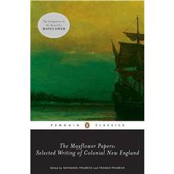 The Mayflower Papers: Selected Writings of Colonial New England (Paperback, 2007)