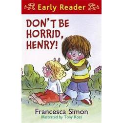 Don't Be Horrid, Henry! (Horrid Henry) (Horrid Henry Early Reader) (Paperback, 2008)