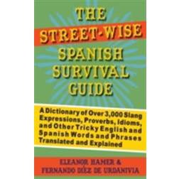 Street-Wise Spanish Survival Guide (E-Book, 2015)