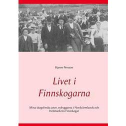 Livet i Finnskogarna (E-bok, 2014)