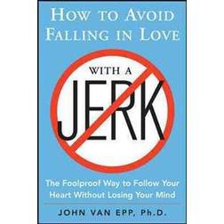 How to Avoid Falling in Love with a Jerk (Paperback, 2008)