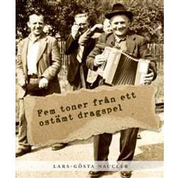 Fem toner från ett ostämt dragspel (Inbunden)