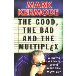 The Good, the Bad and the Multiplex (Häftad, 2012)