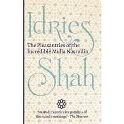 The Pleasantries of the Incredible Mulla Nasrudin (Paperback, 2015)