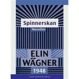 Spinnerskan: Noveller (E-bok)