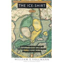 The Ice-Shirt: Volume One of Seven Dreams: A Book of North American Landscapes (Häftad, 1993)