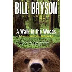 A Walk in the Woods: Rediscovering America on the Appalachian Trail (Official Guides to the Appalachian Trail) (Paperback, 1999)