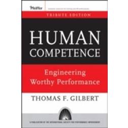 Human Competence: Engineering Worthy Performance (Inbunden, 2013)