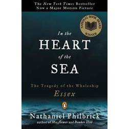 In the Heart of the Sea: The Tragedy of the Whaleship Essex (Paperback, 2001)