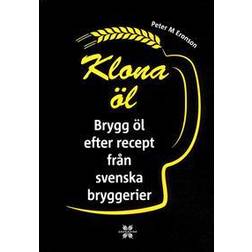 Klona öl: brygg öl efter recept från svenska bryggerier (Inbunden)