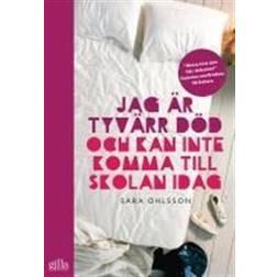 Jag är tyvärr död och kan inte komma till skolan idag (Häftad, 2012)