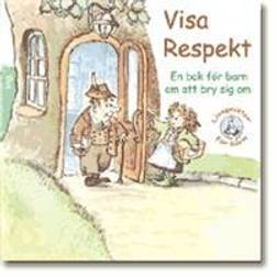 Visa respekt: en bok för barn om att bry sig om (Häftad, 2004)