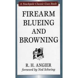 Firearm Blueing and Browning (Hardcover, 2008)